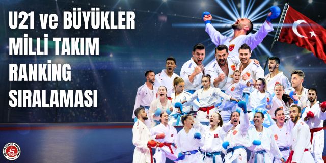 U21 VE BÜYÜKLER MİLLİ TAKIM RANKİNG SIRALAMASI